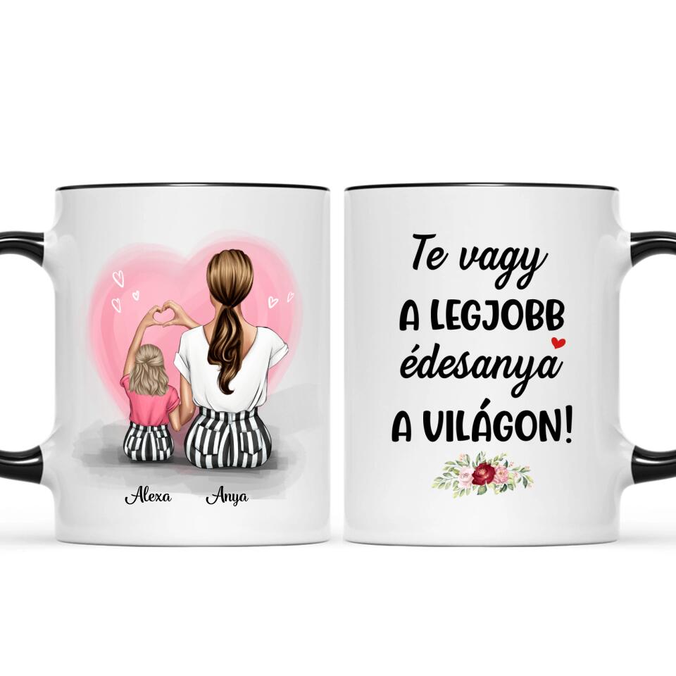 Egyedi bögre édesanyáknak - a szeretet anya és lánya között örökké tart