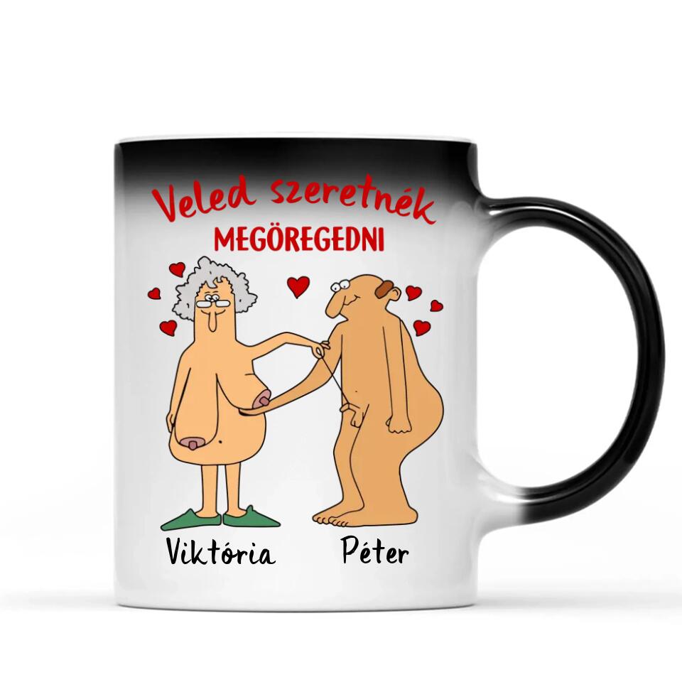 Egyedi vicces bögre szerelmespároknak - veled szeretnék megöregedni