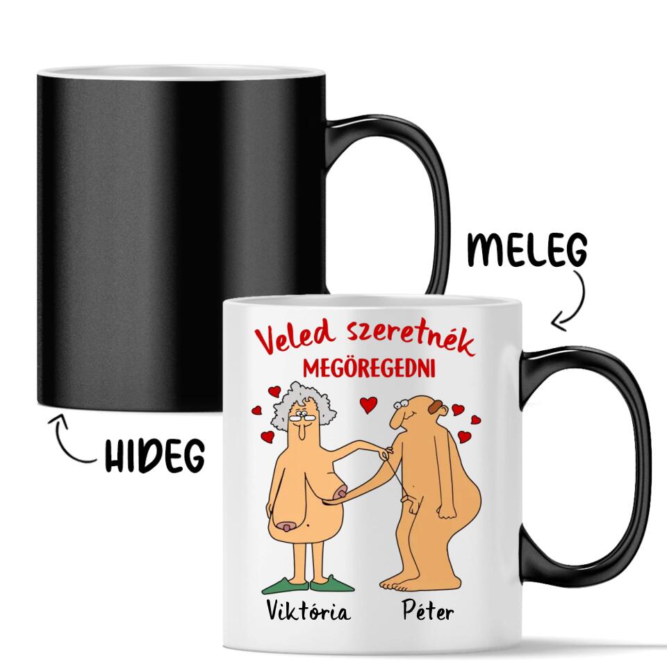 Egyedi vicces bögre szerelmespároknak - veled szeretnék megöregedni