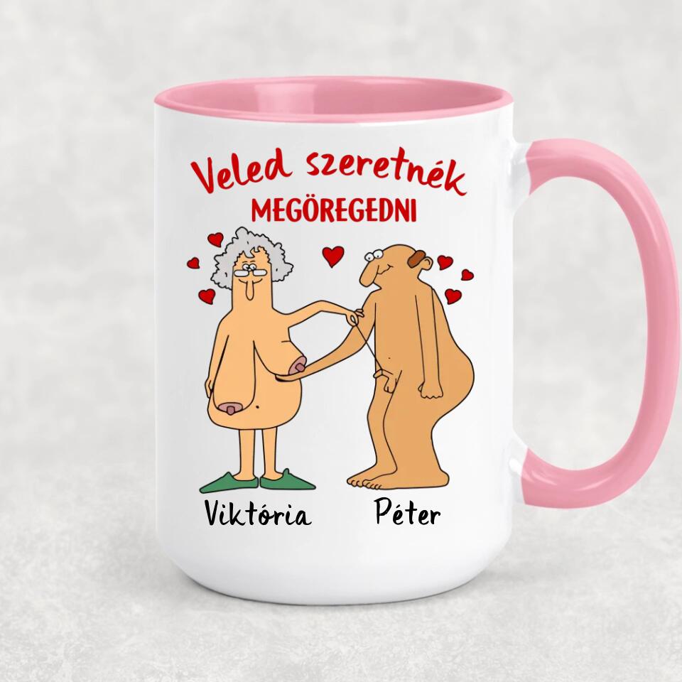 Egyedi vicces bögre szerelmespároknak - veled szeretnék megöregedni