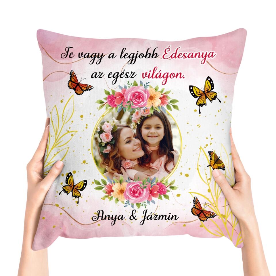 Egyedi párna anyáknak, saját fotóval - Te vagy a legjobb édesanya