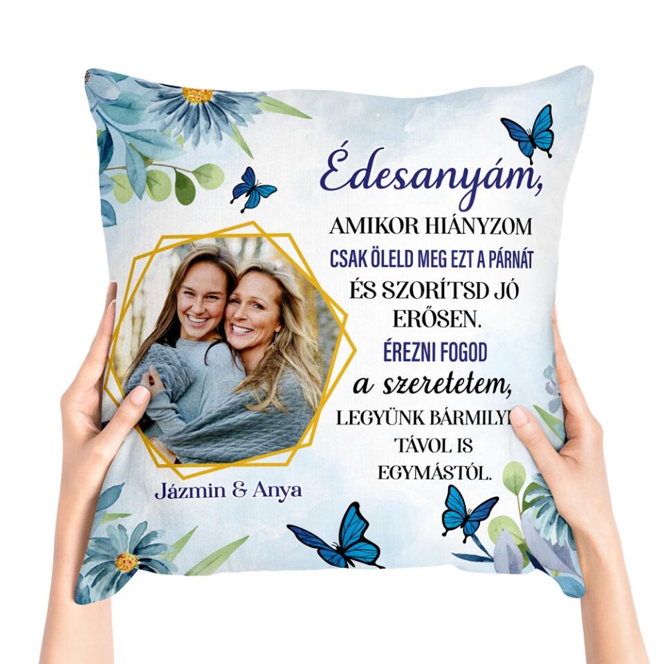 Egyedi párna anyáknak, saját fotóval - amikor hiányzom