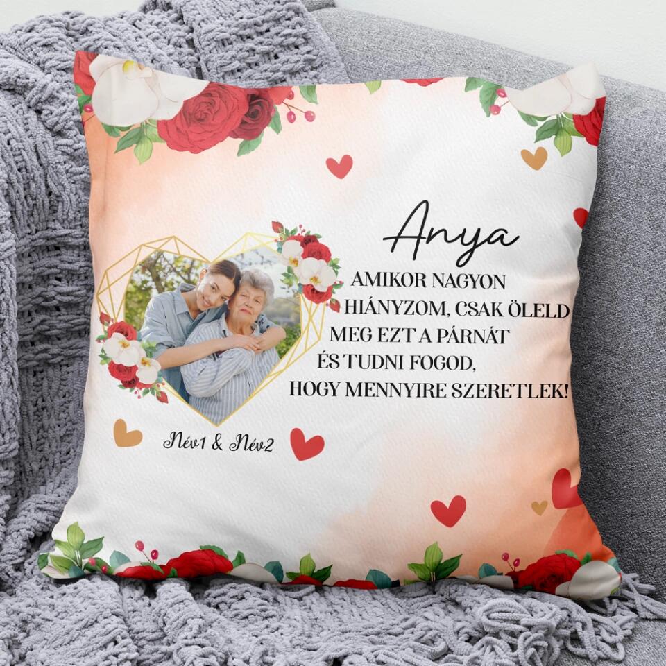 Egyedi párna anyáknak, saját fotóval - öleld meg ezt a párnát