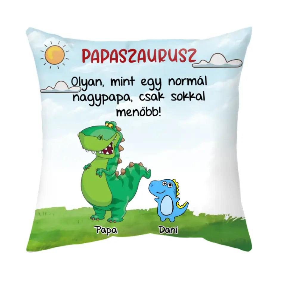 Egyedi dínós párna édesapáknak, nagypapáknak