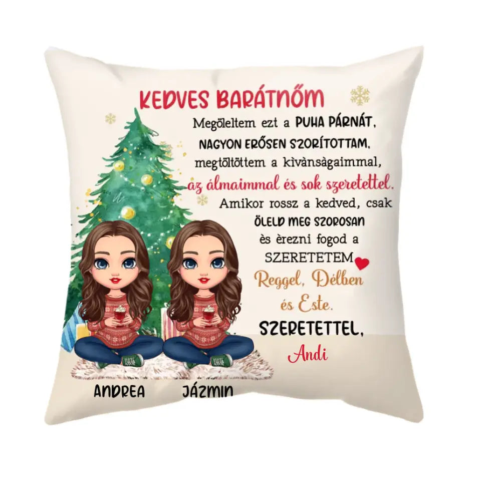 Egyedi karácsonyi párna barátnőknek - megöleltem ezt a párnát