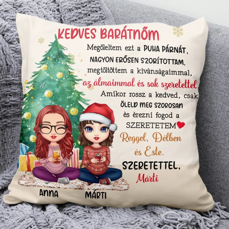 Egyedi karácsonyi párna barátnőknek - megöleltem ezt a párnát