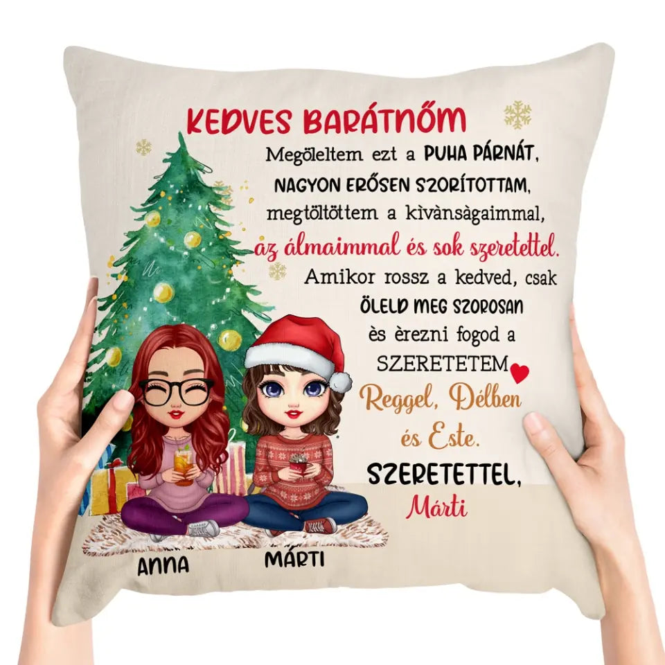 Egyedi karácsonyi párna barátnőknek - megöleltem ezt a párnát