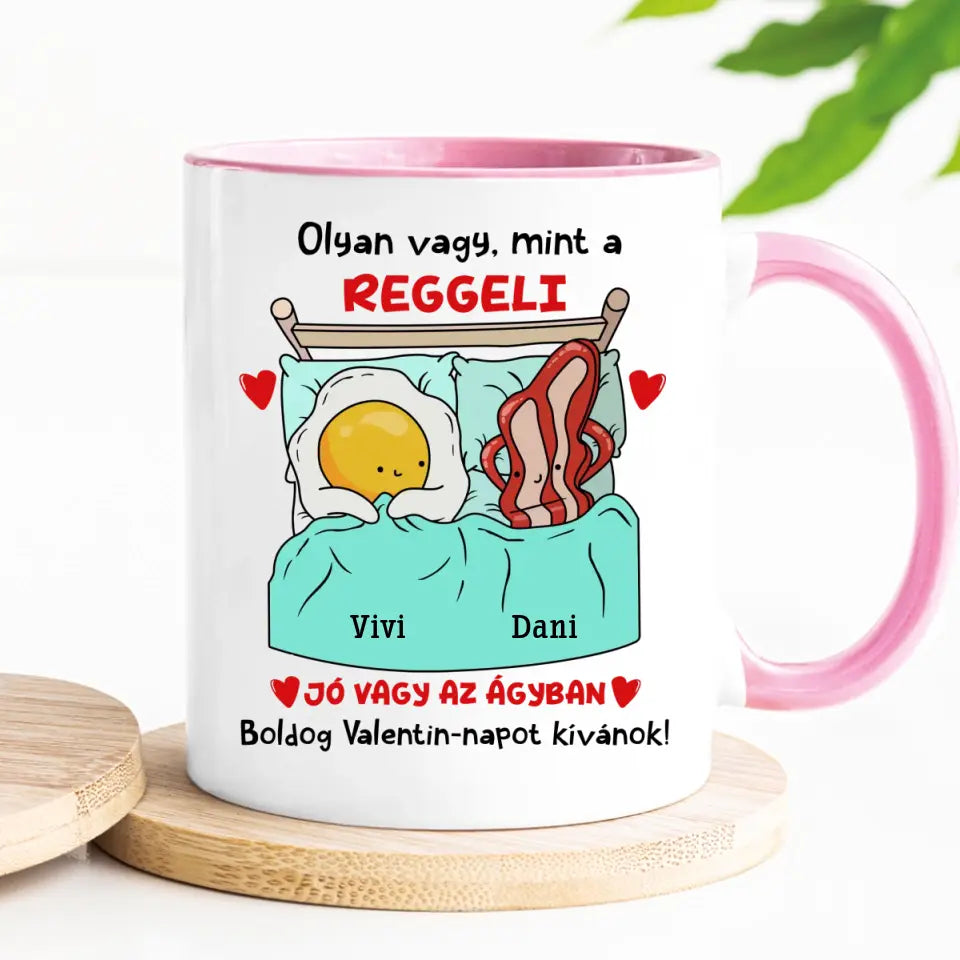 Egyedi vicces bögre Valentin-napra - Olyan vagy, mint a reggeli