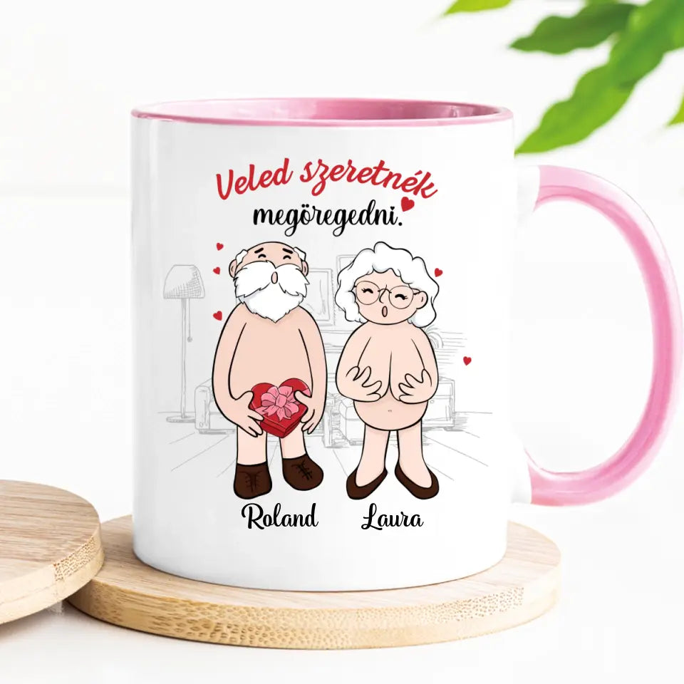 Egyedi vicces bögre Valentin-napra - Veled szeretnék megöregedni