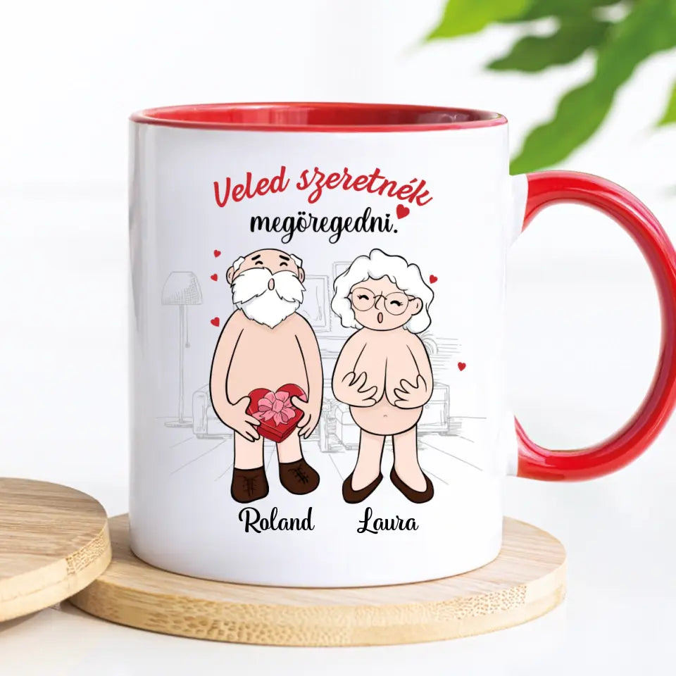 Egyedi vicces bögre Valentin-napra - Veled szeretnék megöregedni