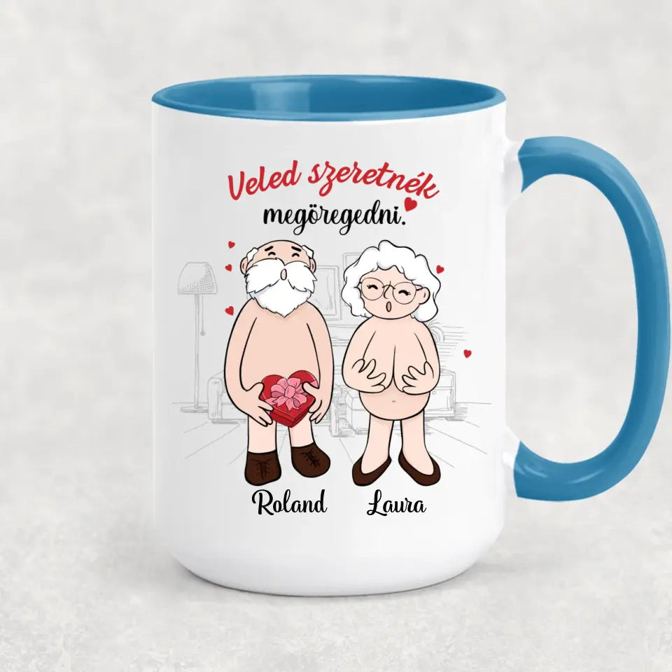 Egyedi vicces bögre Valentin-napra - Veled szeretnék megöregedni