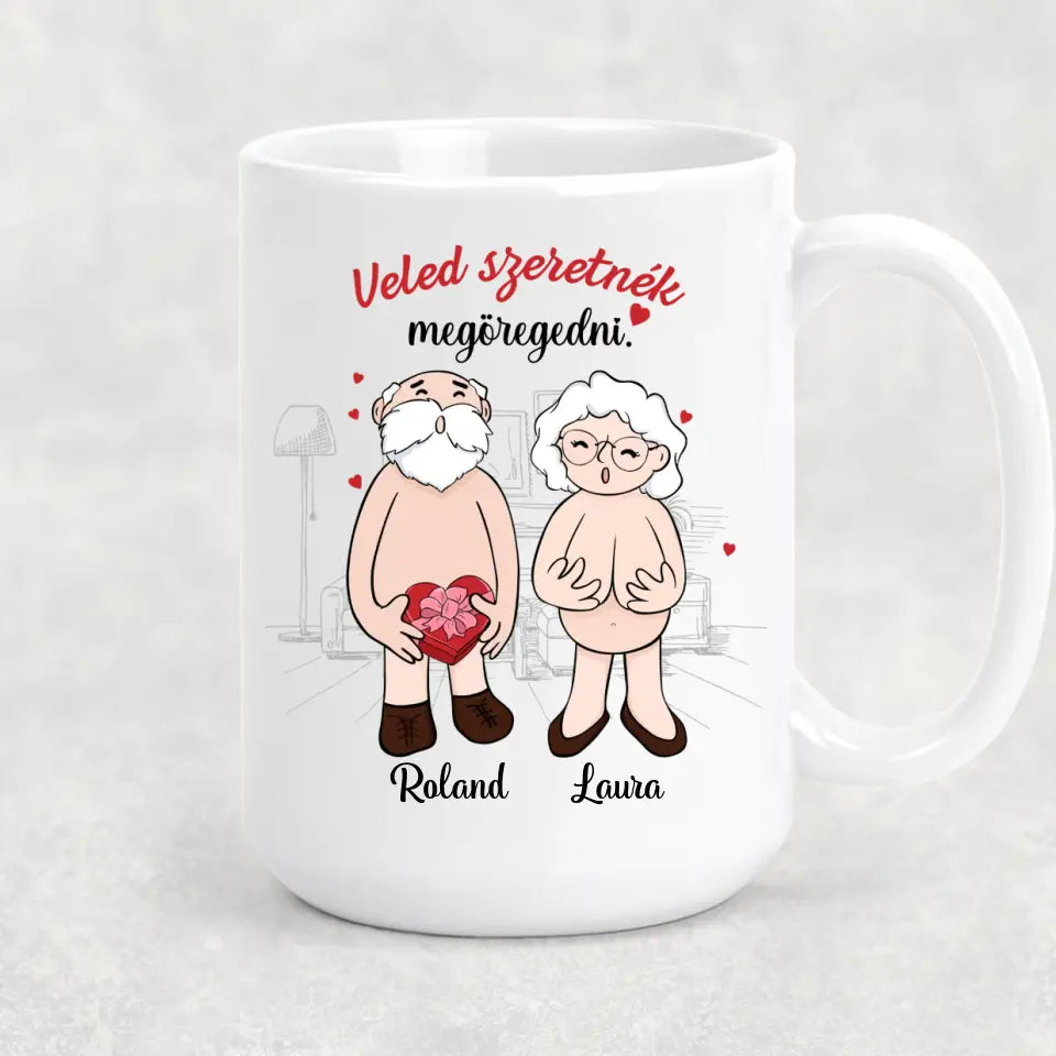 Egyedi vicces bögre Valentin-napra - Veled szeretnék megöregedni