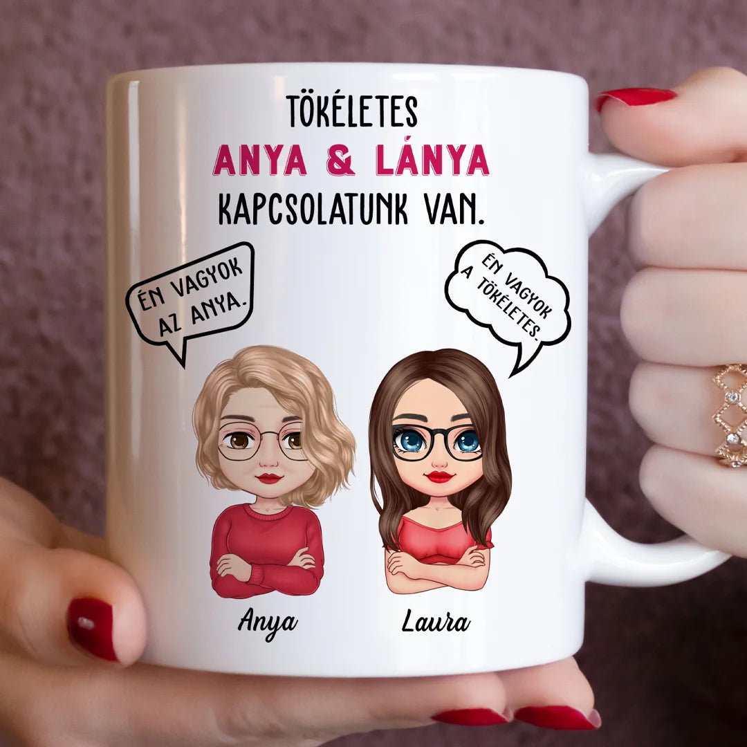 Egyedi bögre édesanyáknak - tökéletes kapcsolatunk van