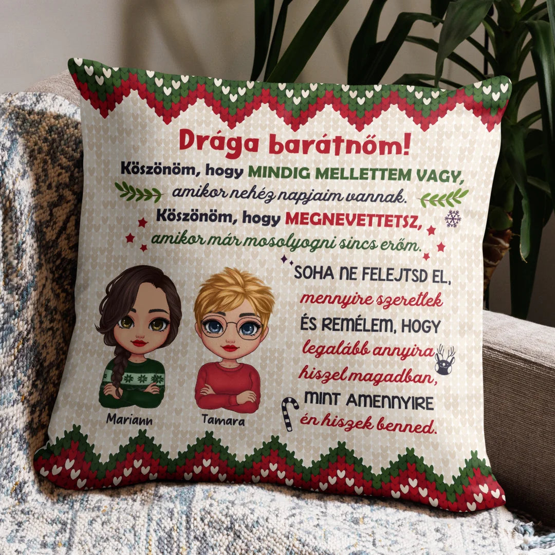 Egyedi karácsonyi párna barátnőknek - Köszönöm, hogy mindig mellettem vagy